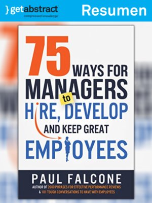 cover image of 75 maneras en que los gerentes pueden contratar, desarrollar y retener a los mejores empleados (resumen)